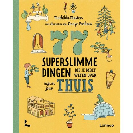 Boek 77 Superslimme Dingen Die Je Moet Weten Over Mijn En Jouw Thuis